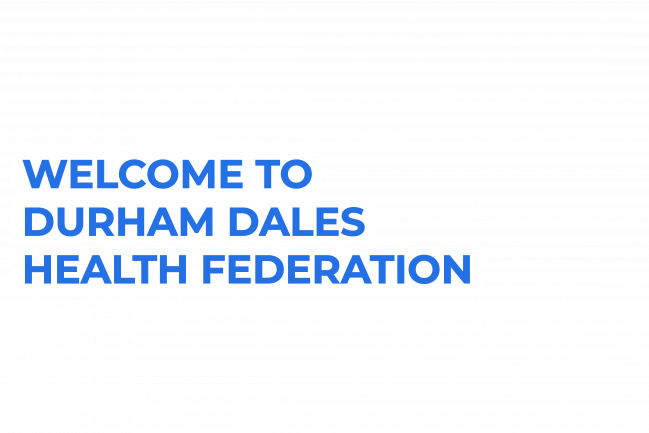 Welcome to Durham Dales Health Federation